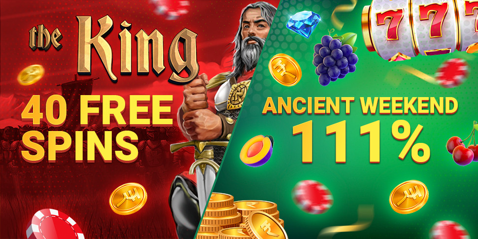 The King 40 Free Spins + 111% weekend bonus